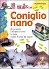 Il mio... coniglio nano [Copertina flessibile] Tenerezza, Bruno