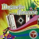 L  organetto abruzzese vol.1 CD MUSICOMANIA PRODUZIONI