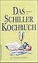 Das Schiller-Kochbuch. Ein literarisches Kochbuch v... | Buch | Zustand sehr gut