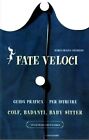 Fate veloci. Guida pratica per istruire colf, badanti, baby sitter -M. Cocchetti