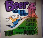 Vintage 1970 s Rat s Hole Iron-On Transfer "Beer Has Its Faults But It..."