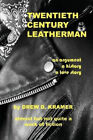 Twentieth-Century Leatherman by Kramer, Drew D.