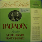 LP Friedrich Schiller , Ernst Ginsberg , Maria Becker Balladen Deutsche Gramm