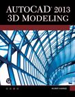 AutoCAD 2013: 3D Modeling (Computer Science) (License, Disclai .