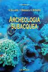 Libro Archeologia subacquea - Editore Ananke - 2009