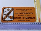 CARTA D IMBARCO 46° AEROBRIGATA  AERONAUTICA  PISA