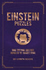 Einstein Puzzles: Brain Stretching Challenges Inspired by the Scientific Genius