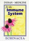 Indian Medicine: Echinacea for the Immune System By Desmond Corrigan, Henry Cri