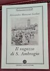 Il ragazzo di S. Ambrogio  di Alessandro Manzoni Gorlini - Con DEDICA AUTOGRAFA