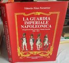 Novarese LA GUARDIA IMPERIALE NAPOLEONICA Albertelli 1996