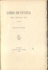 FRATI Ludovico. LIBRO DI CUCINA DEL SECOLO XIV. Livorno, Raffaello Giusti, 1899