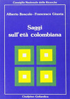 Boscolo, Alberto. - Saggi sull età colombiana. Dal Consiglio Nazionale delle ric