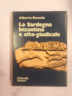 C1331 A. BOSCOLO LA SARDEGNA BIZANTINA E ALTO-GIUDICALE CHIARELLA 1978