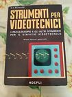 Strumenti Per Videotecnici - D.E.Ravalico - Ed. Hoepli 1973