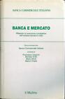 BANCA E MERCATO AA.VV. IL MULINO 1988  RILEGATO CON SOVRACCOPERTA