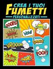 Crea i tuoi fumetti personalizzati: 100 template vergini