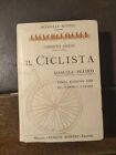 IL CICLISTA MANUALE PRATICO HOEPLI ANNO 1910 PAG.496 BUONE CONDIZIONI