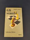 LIBRO GLI SCACCHI GIUSEPPE PADULLI MURSIA 1967