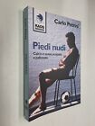 PIEDI NUDI CALCIO SESSO PALLONATE - CARLO PETRINI - KAOS - 2010