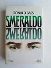 Ronald Bass- Smeraldo - Omnibus Mondadori 1984