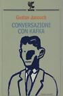 Janouch, Gustav..CONVERSAZIONI CON KAFKA