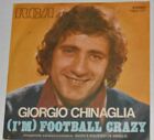 GIORGIO CHINAGLIA       ----   (i m) football crazy    -----