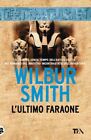 L ULTIMO FARAONE. NUOVA EDIZ.  - SMITH WILBUR - TEA