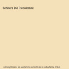 Schillers Die Piccolomini, Friedrich Hart Schiller