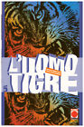 L UOMO TIGRE  N° 5 ed. PLANET MANGA