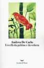 Uccelli da gabbia e da voliera - De Carlo Andrea