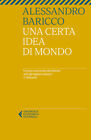 CERTA IDEA DI MONDO (UNA) - BARICCO ALESSANDRO 9788807895777