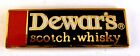 WHISKY / WHISKEY Pin / Pins - DEWAR S SCOTCH WHISKY