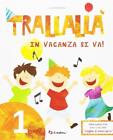 Trallallà in vacanza si va!. 1 - Meda Luisella