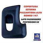 Coperchio per pulsantiera alzavetri alfa romeo 147 SX copertura tappo finestrini