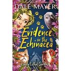 Evidence in the Echinacea (Lovely Lethal Gardens) - Paperback NEW Mayer, Dale 18