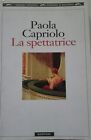 La spettatrice - Paola Capriolo