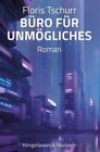 Büro für Unmögliches, Floris Tschurr