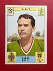 MEXICO 70 1970 MESSICO Sabas PONCE Figurina Calciatori Panini (NEW) OTT/EX