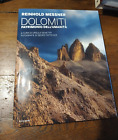 Libri d arte - Reinhold Messner - Dolomiti. Patrimonio dell umanità