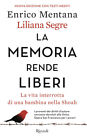 MEMORIA RENDE LIBERI. LA VITA INTERROTTA DI UNA BAMBINA NELLA SHOAH. NUOVA