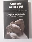 L OSPITE INQUIETANTE Umberto Galimberti prima ed.2007