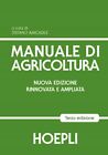 MANUALE DI AGRICOLTURA  - AMICABILE STEFANO (Curatore) - HOEPLI