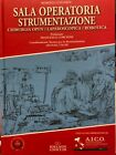 Sala Operatoria Strumentazione Chirurgia Open Laparoscopia Robotica 2021