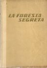 LA FORESTA SEGRETA - PAUL WELLMAN - BALDINI E CASTOLDI