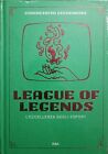 LEAGUE OF LEGENDS. L’ECCELLENZA DEGLI ESPORT  VIDEOGIOCHI LEGGENDARI N.#39