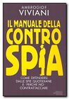 AMBROGIO F. VIVIANI Il manuale della controspia COMEFARE 1A ED Mondadori