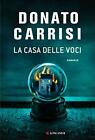 9788830448292 La casa delle voci - Donato Carrisi