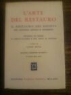 PIVA GINO - L ARTE DEL RESTAURO. IL RESTAURO DEI DIPINTI - HOEPLI 1966