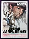 VIVO PER LA TUA MORTE poster manifesto Steve Reeves Camillo Bazzoni Western C42