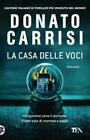 La casa delle voci - Donato Carrisi -  9788850260201